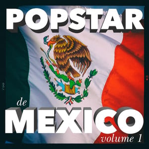 Popstar de Mexico, Vol. 1