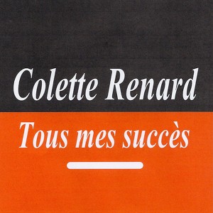 Tous Mes Succès - Colette Renard