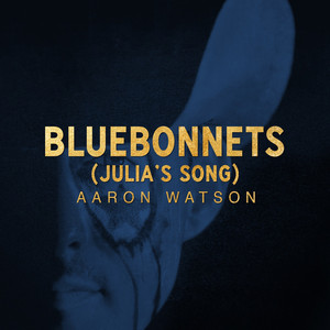Bluebonnets (Julia's Song)