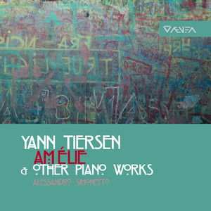 Yann Tiersen: Amélie & Other Pian