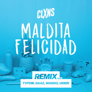 Maldita Felicidad (Remix feat. Ty