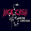 Jack Cash & the Long Haul