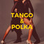 Tango & Polka