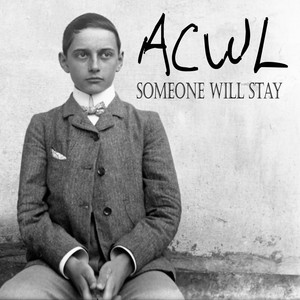Someone Will Stay