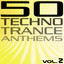 50 Techno Trance Anthems, Vol. 2