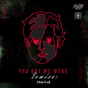 You Got Me Weak (Remixes)