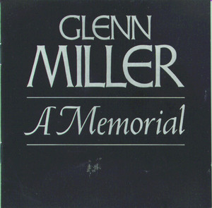 Glenn Miller--A Memorial (1944-19