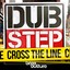 Dub Step - Cross The Line, Vol. 1