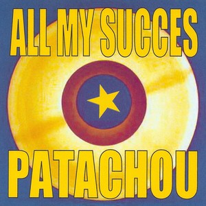 All My Succes - Patachou