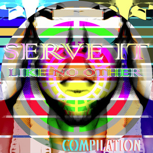 Serve It Like No Other - Compilat