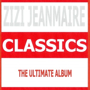 Classics - Zizi Jeanmaire
