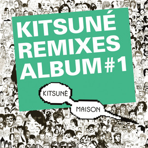 Kitsuné Remixes Album #1