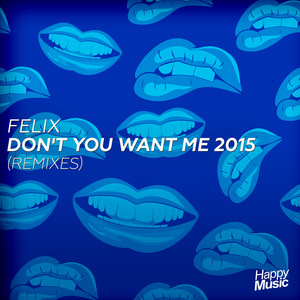 Don't You Want Me 2015 - EP [REMI