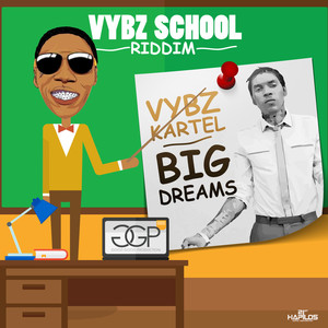 Big Dreams - Single (Vybz School 