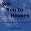 See You In Heaven