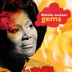 Mahalia Jackson - Gems
