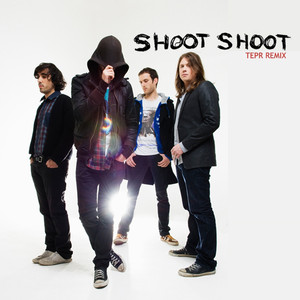 Shoot Shoot (tepr Remix)