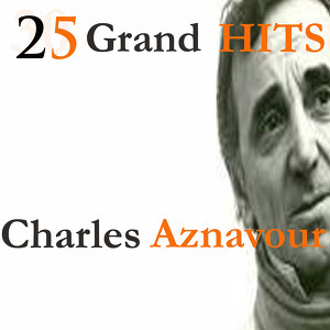 25 Grand Hits Charles Aznavour