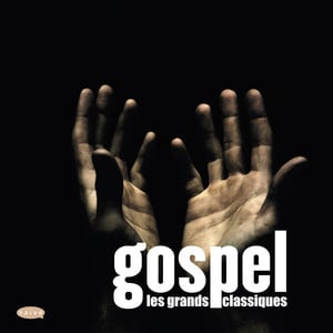 Gospel Les Grands Classiques