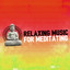 Relaxing Music for Meditating