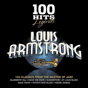 100 Hits Legends - Louis Armstron