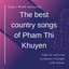 the Best Country Songs of Pham Th