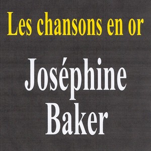 Les Chansons En Or - Joséphine Ba