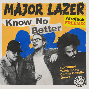Know No Better (feat. Travis Scot