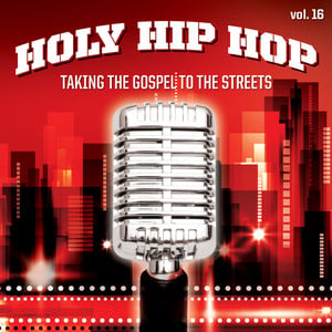 Holy Hip Hop, Vol. 16