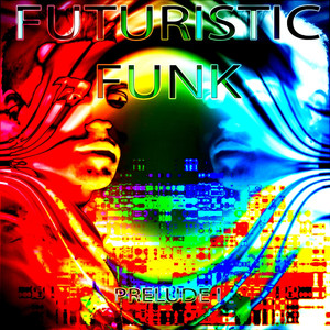 Futuristic Funk - Prelude I