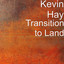Transition to Land