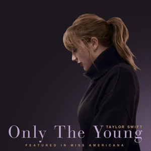 Only The Young (Featured in Miss 