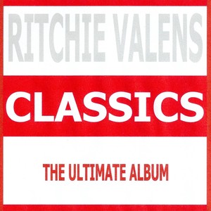 Classics - Ritchie Valens