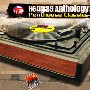 Reggae Anthology: Penthouse Class