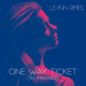 One Way Ticket (Re-Imagined)