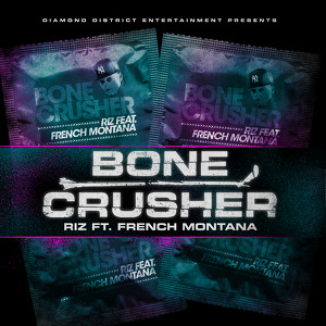Bone Crusher Feat. French Montana