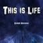 This is Life (A story-Driven E.P)
