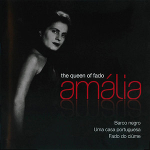 Amalia - The Queen Of Fado (1945-