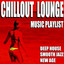 Chillout Lounge Music Playlist (D