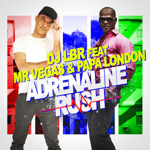 Adrenaline Rush (feat. Mr. Vegas,