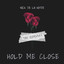 Hold Me Close (The Remixes)