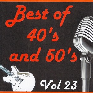 Best Of 40's And 50's, Vol. 23