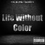 Life Without Color
