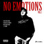 No Emotions Vol 1: Opposite Feeli