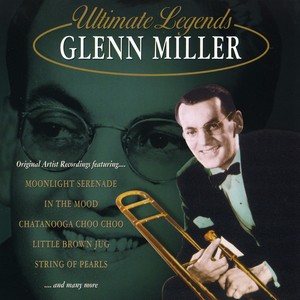 Ultimate Legends: Glenn Miller