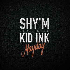 Mayday (feat. Kid Ink)