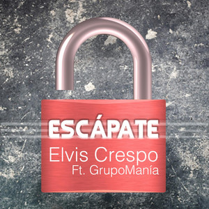 Escapate (feat. Grupo Mania)