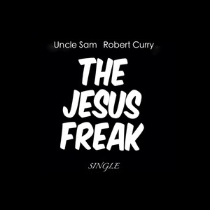 The Jesus Freak (feat. Robert Cur