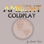 Ambient Coldplay