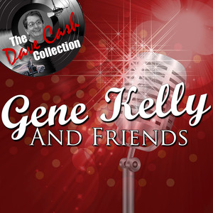 Gene Kelly And Friends - 